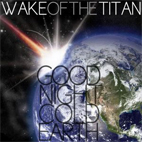 Wake Of The Titan: Goodnight Cold Earth