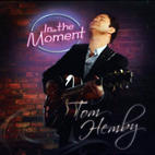 Tom Hemby: In The Moment