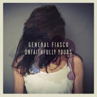 General Fiasco: Unfaithfully Yours