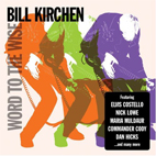 Bill Kirchen: Word To The Wise