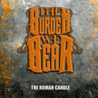 The Burden We Bear: The Roman Candle