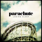 Parachute: Losing Sleep