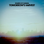 Boards of Canada: Tomorrow's Harvest