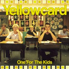 Yellowcard: One For The Kids