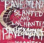 Pavement: Slanted And Enchanted
