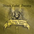 Black Label Society: The Song Remains Not The Same