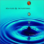 Béla Fleck and The Flecktones: Little Worlds