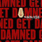 The Agony Scene: Get Damned