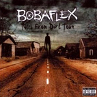 Bobaflex: Tales From Dirt Town