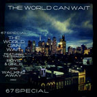67 Special: The World Can Wait