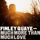 Finley Quaye: Much More Than Much Love