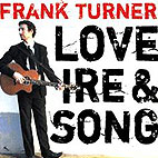 Frank Turner: Love, Ire And Song