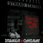 Drugdealer Cheerleader: Enjoy The Time You Waste