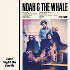 Noah and the Whale: Last Night On Earth