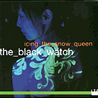 The Black Watch: Icing The Snow Queen