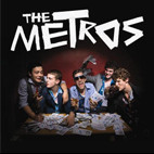 The Metros: More Money Less Grief