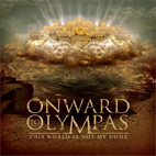 Onward to Olympas: This World Is Not My Home