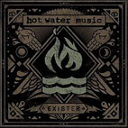 Hot Water Music: Exister