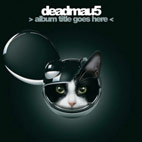 Deadmau5: Album Title Goes Here
