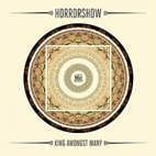 Horrorshow: King Amongst Many