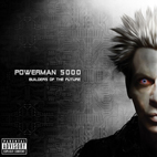 Powerman 5000: Builders Of The Future