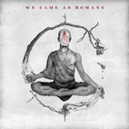 We Came As Romans: We Came As Romans
