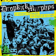 Dropkick Murphys: 11 Short Stories Of Pain & Glory