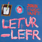 John Frusciante: Letur-Lefr