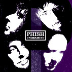 Phish: Undermind