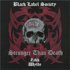 Black Label Society: Stronger Than Death
