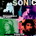 Sonic Youth: Experimental Jet Set, Trash And No Star