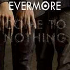 Evermore: Come To Nothing