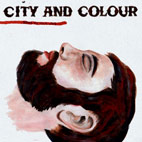 City and Colour: Bring Me Your Love