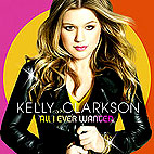 Kelly Clarkson: All I Ever Wanted