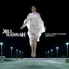 Kill Hannah: Until There's Nothing Left Of Us