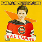 Rage Against the Machine: Evil Empire