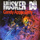 Hüsker Dü: Candy Apple Grey