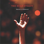 The Hold Steady: Heaven Is Whenever