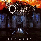 Born of Osiris: The New Reign
