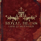 Royal Bliss: Life In-Between