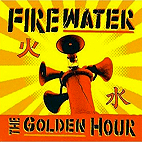 Firewater: The Golden Hour