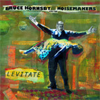 Bruce Hornsby & The Noisemakers: Levitate