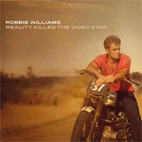 Robbie Williams: Reality Killed The Video Star