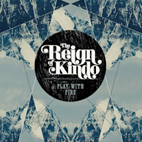 The Reign of Kindo: Play With Fire