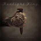 Redlight King: Something For The Pain