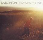 Saves the Day: Stay What You Are