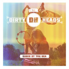 The Dirty Heads: Cabin By The Sea
