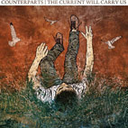 Counterparts: The Current Will Carry Us