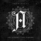 Architects: Lost Forever // Lost Together