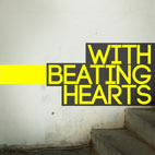 With Beating Hearts: With Beating Hearts